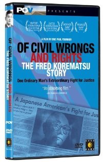 Of Civil Wrongs & Rights: The Fred Korematsu Story Of Civil Wrongs & Rights: The Fred Korematsu Story