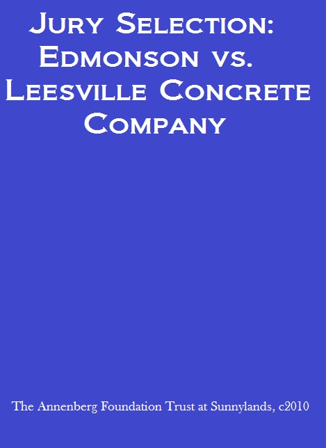 Jury Selection: Edmonson vs. Leesville Concrete Company Jury Selection: Edmonson vs. Leesville Concrete Company
