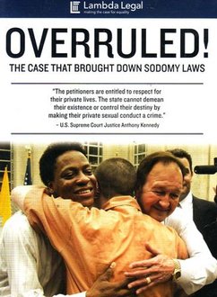 Overruled! : the case that brought down sodomy laws Overruled! : the case that brought down sodomy laws